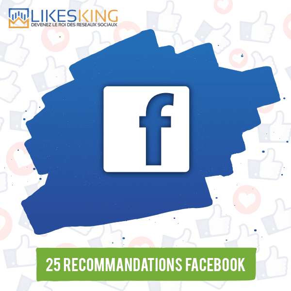 25 Recommandations Facebook